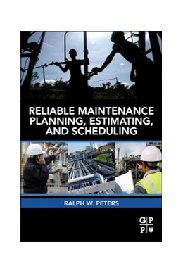 Abbildung von Peters | Reliable Maintenance Planning, Estimating, and Scheduling | 1. Auflage | 2014 | beck-shop.de