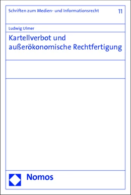 Abbildung von Ulmer | Kartellverbot und außerökonomische Rechtfertigung | 1. Auflage | 2014 | 11 | beck-shop.de