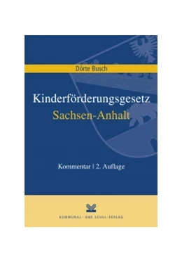 Abbildung von Busch | Kinderförderungsgesetz Sachsen-Anhalt | 2. Auflage | 2015 | beck-shop.de