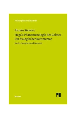 Abbildung von Stekeler | Hegels Phänomenologie des Geistes. Ein dialogischer Kommentar. Band 1 | 1. Auflage | 2014 | beck-shop.de