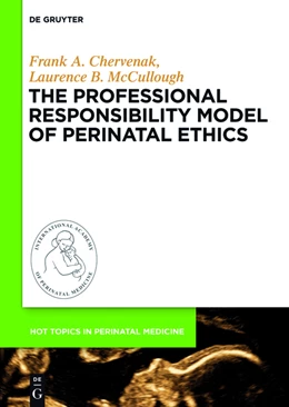 Abbildung von Chervenak / McCullough | The Professional Responsibility Model of Perinatal Ethics | 1. Auflage | 2014 | beck-shop.de