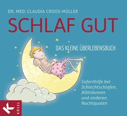 Abbildung von Croos-Müller | Schlaf gut - Das kleine Überlebensbuch | 1. Auflage | 2014 | beck-shop.de