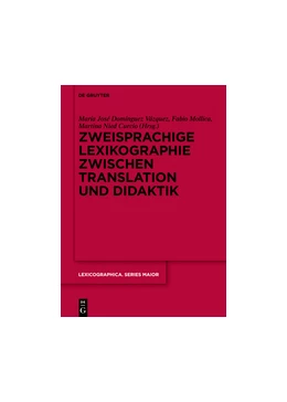 Abbildung von Domínguez Vázquez / Mollica | Zweisprachige Lexikographie zwischen Translation und Didaktik | 1. Auflage | 2014 | beck-shop.de