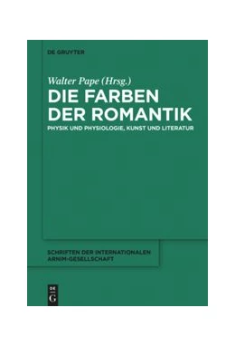 Abbildung von Pape | Die Farben der Romantik | 1. Auflage | 2014 | beck-shop.de