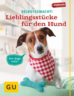 Abbildung von DaWanda | DaWanda: Selbstgemacht! Lieblingsstücke für den Hund | 1. Auflage | 2014 | beck-shop.de