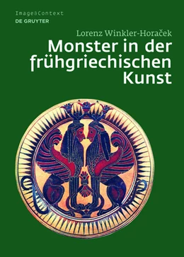 Abbildung von Winkler-Horacek | Monster in der frühgriechischen Kunst | 1. Auflage | 2015 | beck-shop.de