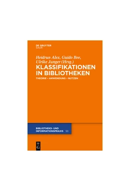 Abbildung von Alex / Bee | Klassifikationen in Bibliotheken | 1. Auflage | 2018 | beck-shop.de