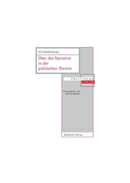 Abbildung von Straßenberger | Über das Narrative in der politischen Theorie | 1. Auflage | 2014 | beck-shop.de