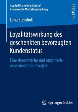 Abbildung von Steinhoff | Loyalitätswirkung des geschenkten bevorzugten Kundenstatus | 1. Auflage | 2014 | beck-shop.de