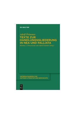 Abbildung von Primmer / Pernerstorfer | Texte zur Handlungsgliederung in Nea und Palliata | 1. Auflage | 2014 | beck-shop.de