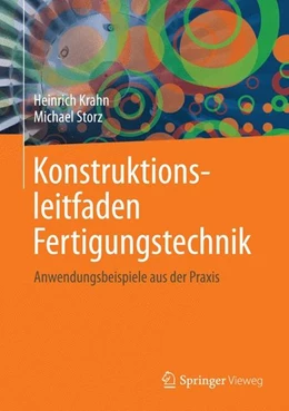 Abbildung von Krahn / Storz | Konstruktionsleitfaden Fertigungstechnik | 1. Auflage | 2014 | beck-shop.de