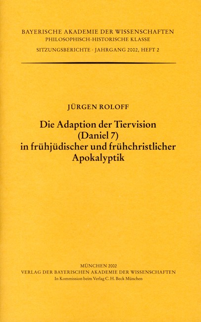Cover: Roloff, Jürgen, Die Adaption der Tiervision (Daniel 7) in frühjüdischer und frühchristlicher Apokalyptik