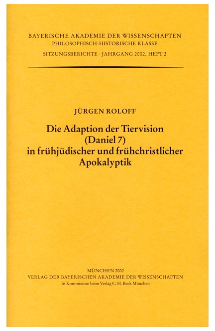 Cover: Jürgen Roloff, Die Adaption der Tiervision (Daniel 7) in frühjüdischer und frühchristlicher Apokalyptik