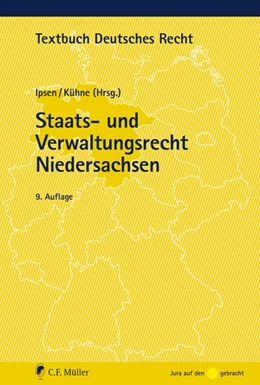 Abbildung von Ipsen / Kühne (Hrsg.) | Staats- und Verwaltungsrecht Niedersachsen | 9. Auflage | 2014 | beck-shop.de