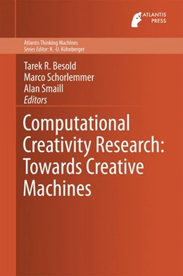 Abbildung von Besold / Schorlemmer | Computational Creativity Research: Towards Creative Machines | 1. Auflage | 2014 | 7 | beck-shop.de