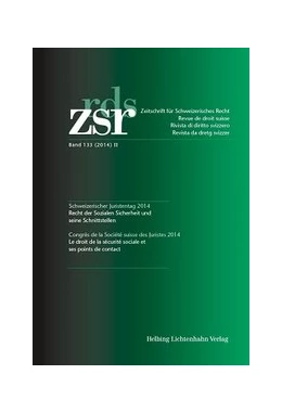 Abbildung von Gächter / Kahil-Wolff | ZSR Band 133 (2014) II - Schweizerischer Juristentag 2014 / Congrès de la Société suisse des Juristes 2014 | 1. Auflage | 2014 | beck-shop.de