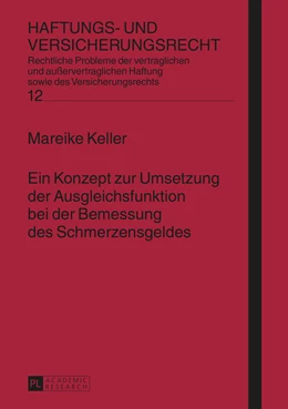Abbildung von Keller | Ein Konzept zur Umsetzung der Ausgleichsfunktion bei der Bemessung des Schmerzensgeldes | 1. Auflage | 2014 | 12 | beck-shop.de