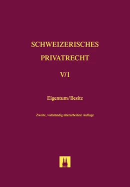 Abbildung von Schweizerisches Privatrecht, Band V/1: Eigentum und Besitz | 1. Auflage | 2014 | beck-shop.de