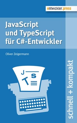 Abbildung von Zeigermann | JavaScript und TypeScript für C#-Entwickler | 1. Auflage | 2014 | beck-shop.de