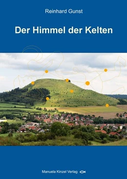 Abbildung von Gunst | Der Himmel der Kelten | 1. Auflage | 2014 | beck-shop.de