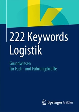 Abbildung von Springer Fachmedien Wiesbaden | 222 Keywords Logistik | 1. Auflage | 2014 | beck-shop.de