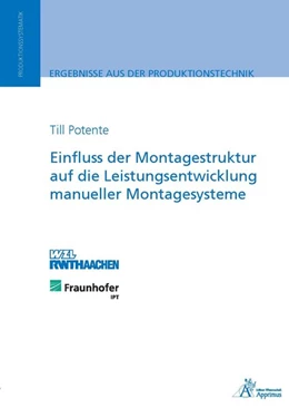 Abbildung von Potente | Einfluss der Montagestruktur auf die Leistungsentwicklung manueller Montagesysteme | 1. Auflage | 2014 | beck-shop.de