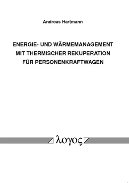 Abbildung von Hartmann | Energie- und Wärmemanagement mit thermischer Rekuperation für Personenkraftwagen | 1. Auflage | 2014 | beck-shop.de
