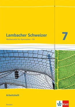 Abbildung von Lambacher Schweizer. 7. Schuljahr G8. Arbeitsheft plus Lösungsheft. Neubearbeitung. Hessen | 1. Auflage | 2014 | beck-shop.de