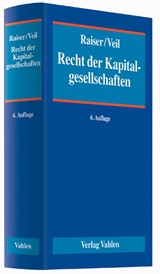Abbildung von Raiser / Veil | Recht der Kapitalgesellschaften - Ein Handbuch für Praxis und Wissenschaft | 6., neubearbeitete und erweiterte Auflage | 2015 | beck-shop.de