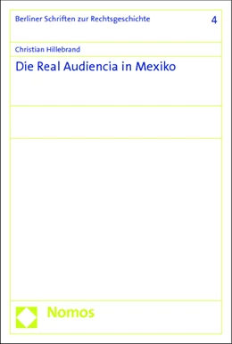 Abbildung von Hillebrand | Die Real Audiencia in Mexiko | 1. Auflage | 2016 | 4 | beck-shop.de