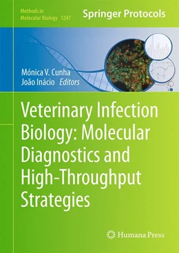 Abbildung von Cunha / Inácio | Veterinary Infection Biology: Molecular Diagnostics and High-Throughput Strategies | 1. Auflage | 2014 | 1247 | beck-shop.de