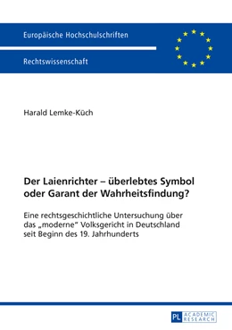Abbildung von Lemke-Küch | Der Laienrichter – überlebtes Symbol oder Garant der Wahrheitsfindung? | 1. Auflage | 2014 | 5640 | beck-shop.de