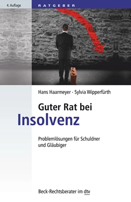 Abbildung von Haarmeyer / Wipperfürth | Guter Rat bei Insolvenz | 4. Auflage | 2015 | 50773 | beck-shop.de