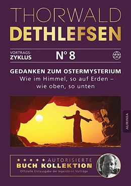 Abbildung von Dethlefsen | Gedanken zum Ostermysterium: Wie im Himmel, so auf Erden - wie oben, so unten | 1. Auflage | 2015 | beck-shop.de