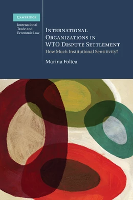Abbildung von Foltea | International Organizations in WTO Dispute Settlement | 1. Auflage | 2014 | beck-shop.de