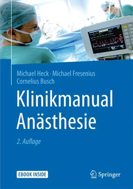 Abbildung von Heck / Fresenius | Klinikmanual Anästhesie | 2. Auflage | 2016 | beck-shop.de