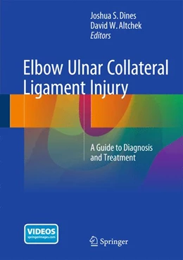 Abbildung von Dines / Altchek | Elbow Ulnar Collateral Ligament Injury | 1. Auflage | 2015 | beck-shop.de