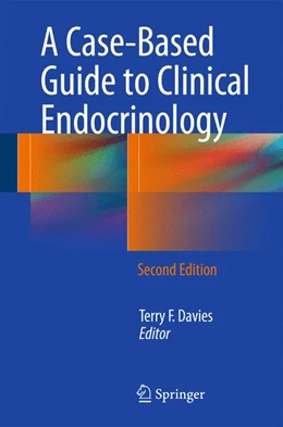 Abbildung von Davies | A Case-Based Guide to Clinical Endocrinology | 2. Auflage | 2015 | beck-shop.de