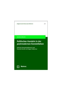 Abbildung von Gebhardt | Politisches Handeln in der postmodernen Konstellation | 1. Auflage | 2014 | 6 | beck-shop.de