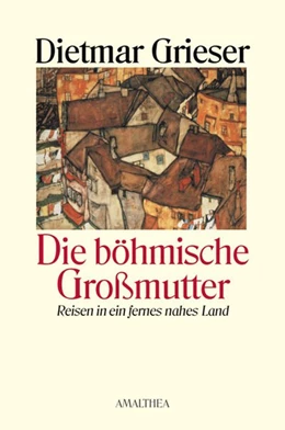 Abbildung von Grieser | Die böhmische Großmutter | 1. Auflage | 2015 | beck-shop.de