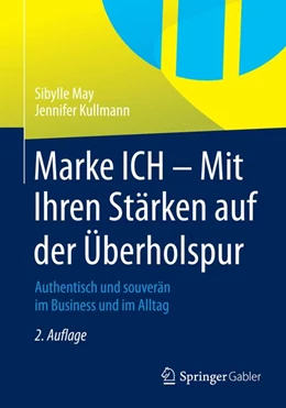 Abbildung von May / Kullmann | Marke ICH - Mit Ihren Stärken auf der Überholspur | 2. Auflage | 2014 | beck-shop.de