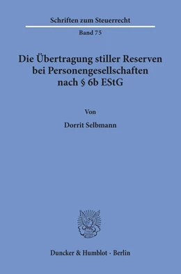Abbildung von Selbmann | Die Übertragung stiller Reserven bei Personengesellschaften nach § 6b EStG. | 1. Auflage | 2003 | 75 | beck-shop.de