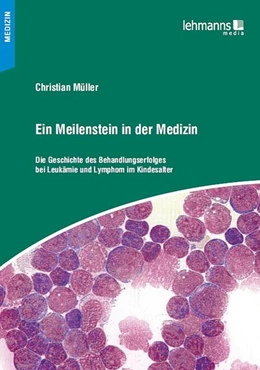 Abbildung von Müller | Ein Meilenstein in der Medizin | 1. Auflage | 2014 | beck-shop.de