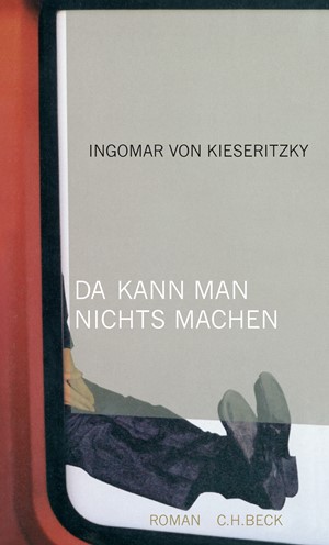 Cover: Ingomar Kieseritzky, Da kann man nichts machen