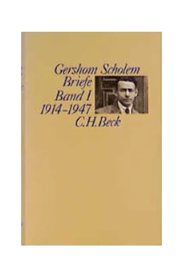 Abbildung von Scholem, Gershom | Briefe, Band I: 1914-1947 | 1. Auflage | 1994 | beck-shop.de