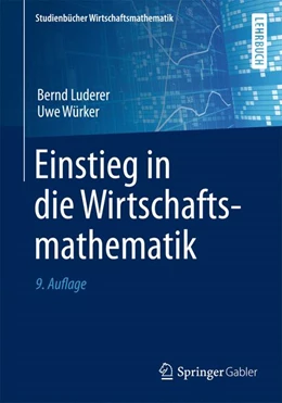 Abbildung von Luderer / Würker | Einstieg in die Wirtschaftsmathematik | 9. Auflage | 2015 | beck-shop.de