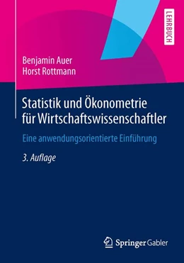 Abbildung von Auer / Rottmann | Statistik und Ökonometrie für Wirtschaftswissenschaftler | 3. Auflage | 2015 | beck-shop.de