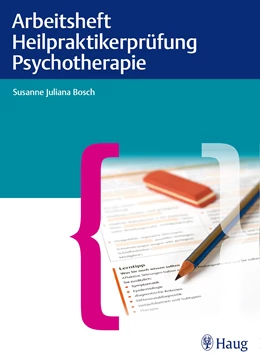Abbildung von Bosch | Arbeitsheft Heilpraktikerprüfung Psychotherapie | 1. Auflage | 2014 | beck-shop.de