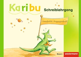 Abbildung von Karibu. Schreiblehrgang. VA Vereinfachte Ausgangsschrift. Bayern | 1. Auflage | 2015 | beck-shop.de