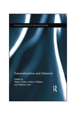 Abbildung von Krätke / Wildner | Transnationalism and Urbanism | 1. Auflage | 2014 | beck-shop.de